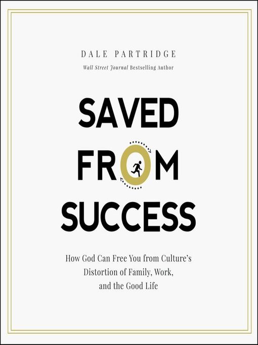 Title details for Saved From Success by Dale Partridge - Wait list